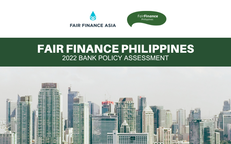 Fair Finance Philippines Highlights Role of Finance in Sustainability and Social Responsibility Through 2022 Bank Policy Assessment Launch